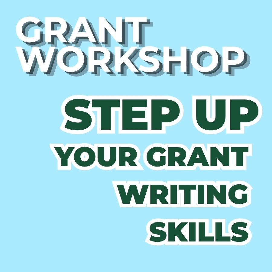 a graphic saying "Grant Workshop, step up your grant writing skills."