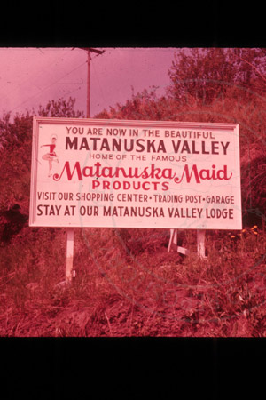 Billboard for Matanuska Maid products, Matanuska Valley early 1960's
